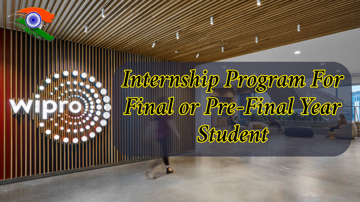 Wipro Internship Program 2025: Launch Your Tech Career as a Final or Pre-Final Year Student
