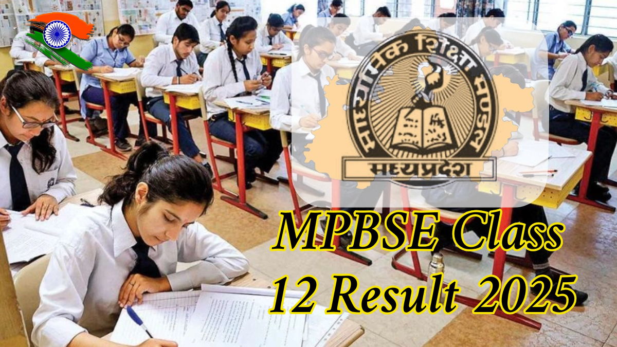 MPBSE Class 12 Result 2025: Official Date, How to Download Marksheet, Toppers & Pass Percentage