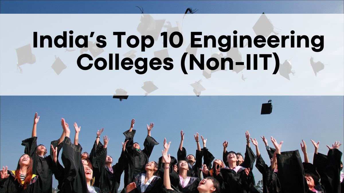 India’s Top 10 Engineering Colleges (Non-IIT) with the Best Placements – 2025 Edition